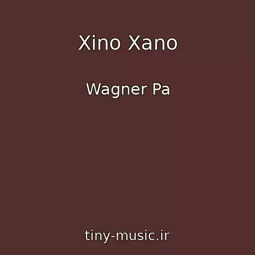 کاور آهنگ Xino Xano از Wagner Pa