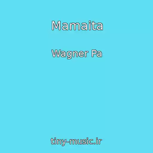 کاور آهنگ Mamaita از Wagner Pa
