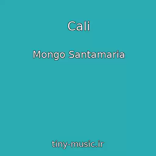 کاور آهنگ Cali از Mongo Santamaria