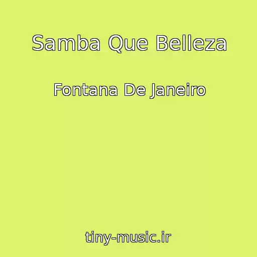 کاور آهنگ Samba Que Belleza از Fontana De Janeiro