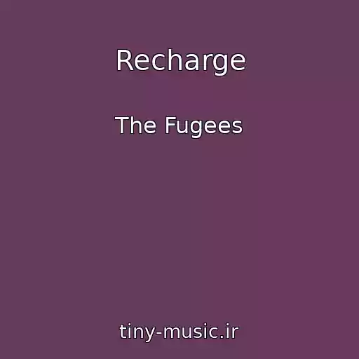 کاور آهنگ Recharge از The Fugees