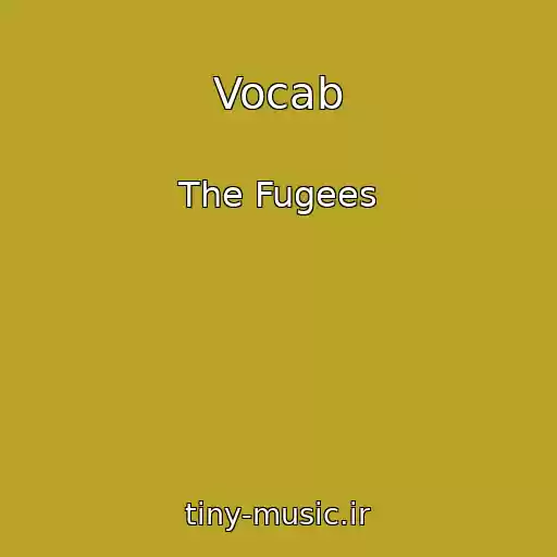 کاور آهنگ Vocab از The Fugees