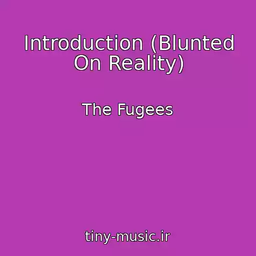 کاور آهنگ Introduction (Blunted On Reality) از The Fugees