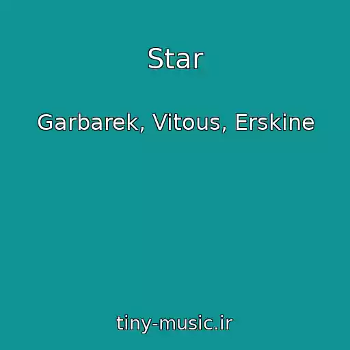 کاور آهنگ Star از Garbarek, Vitous, Erskine