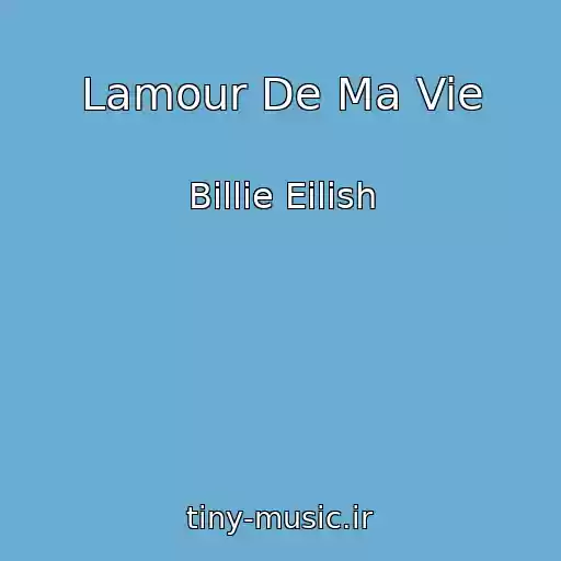 کاور آهنگ Lamour De Ma Vie از Billie Eilish