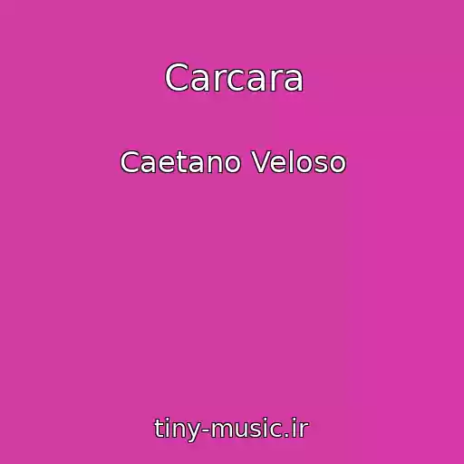 کاور آهنگ Carcara از Caetano Veloso