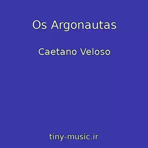 کاور آهنگ Os Argonautas از Caetano Veloso
