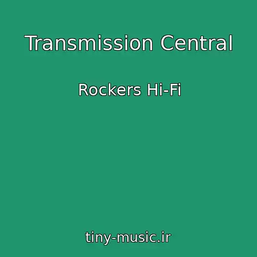 کاور آهنگ Transmission Central از Rockers Hi-Fi