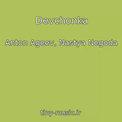 کاور آهنگ Devchonka از Anton Ageev, Nastya Negoda