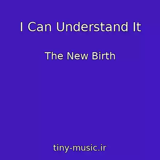کاور آهنگ I Can Understand It از The New Birth