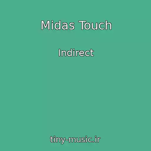 کاور آهنگ Midas Touch از Indirect