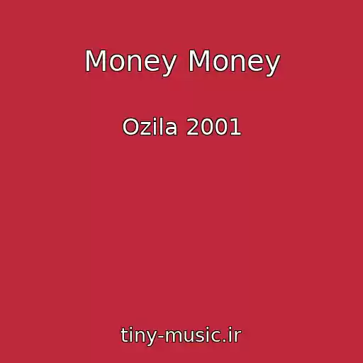 کاور آهنگ Money Money از Ozila 2001