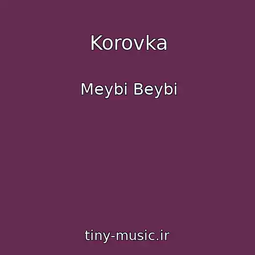 کاور آهنگ Korovka از Meybi Beybi
