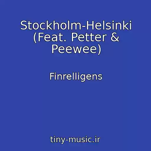 کاور آهنگ Stockholm-Helsinki (Feat. Petter & Peewee) از Finrelligens