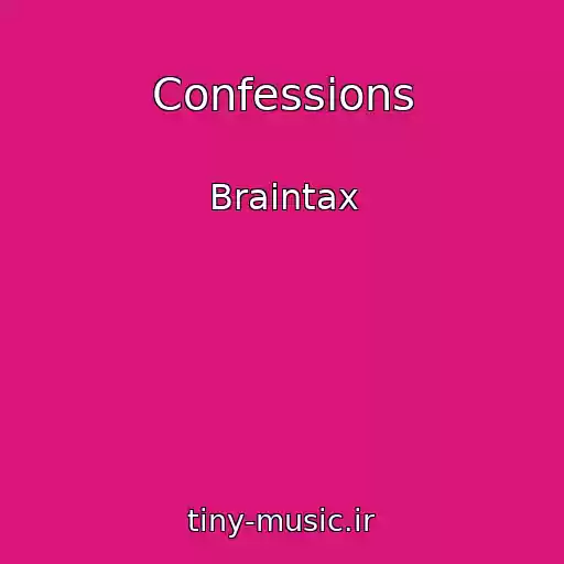 کاور آهنگ Confessions از Braintax