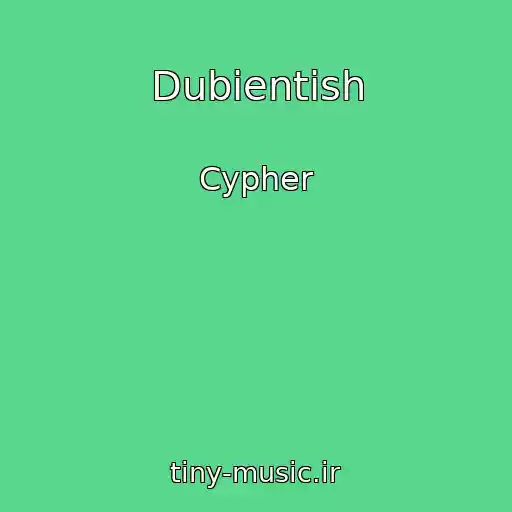 کاور آهنگ Dubientish از Cypher