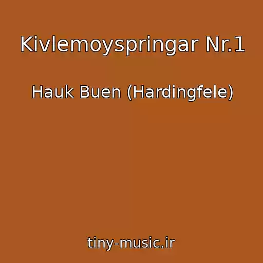 کاور آهنگ Kivlemoyspringar Nr.1 از Hauk Buen (Hardingfele)