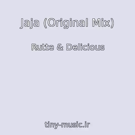 کاور آهنگ Jaja (Original Mix) از Rutte & Delicious