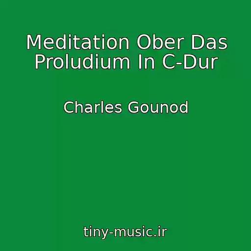 کاور آهنگ Meditation Ober Das Proludium In C-Dur از Charles Gounod