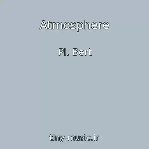 کاور آهنگ Atmosphere از Pl. Bert