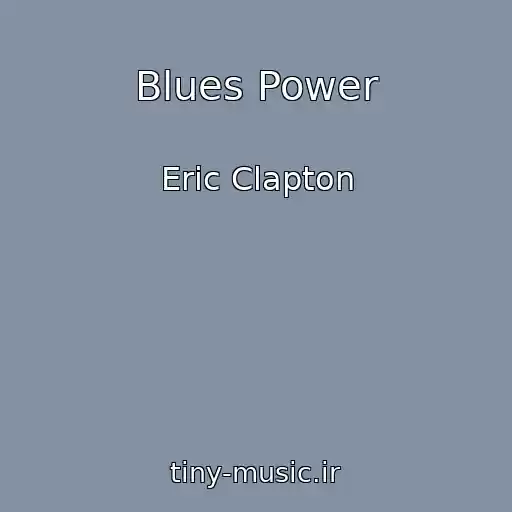 کاور آهنگ Blues Power از Eric Clapton