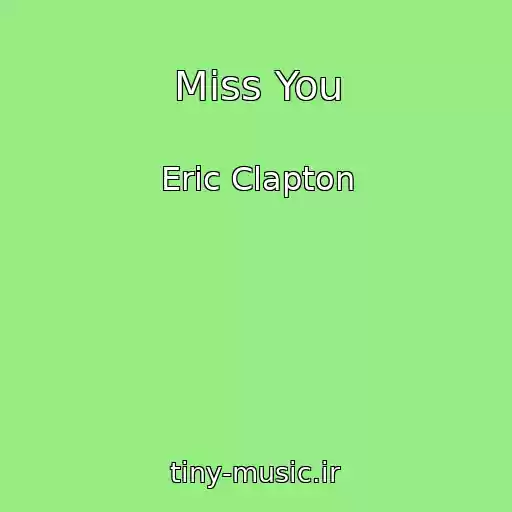 کاور آهنگ Miss You از Eric Clapton