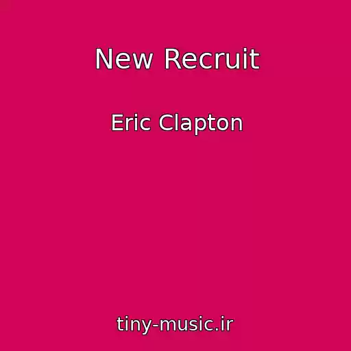 کاور آهنگ New Recruit از Eric Clapton