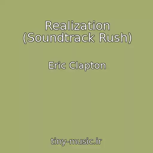 کاور آهنگ Realization (Soundtrack Rush) از Eric Clapton