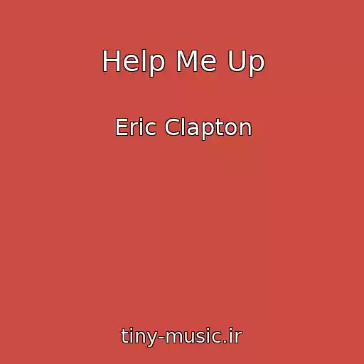 کاور آهنگ Help Me Up از Eric Clapton
