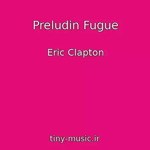کاور آهنگ Preludin Fugue از Eric Clapton