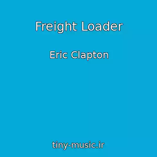 کاور آهنگ Freight Loader از Eric Clapton