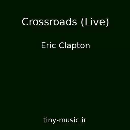 کاور آهنگ Crossroads (Live) از Eric Clapton
