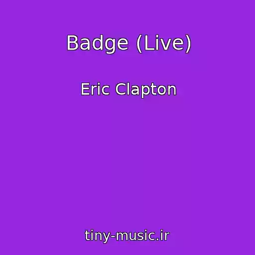 کاور آهنگ Badge (Live) از Eric Clapton