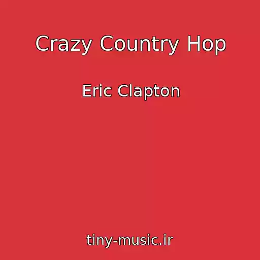 کاور آهنگ Crazy Country Hop از Eric Clapton