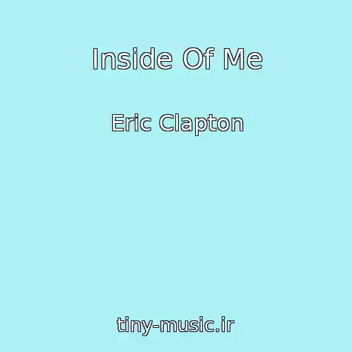 کاور آهنگ Inside Of Me از Eric Clapton