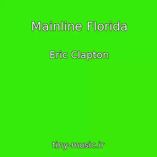 کاور آهنگ Mainline Florida از Eric Clapton