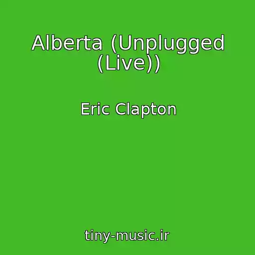 کاور آهنگ Alberta (Unplugged (Live)) از Eric Clapton