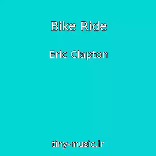 کاور آهنگ Bike Ride از Eric Clapton