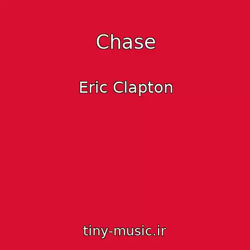 کاور آهنگ Chase از Eric Clapton