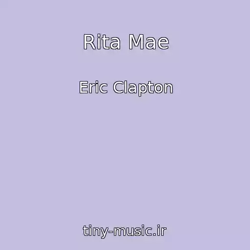 کاور آهنگ Rita Mae از Eric Clapton