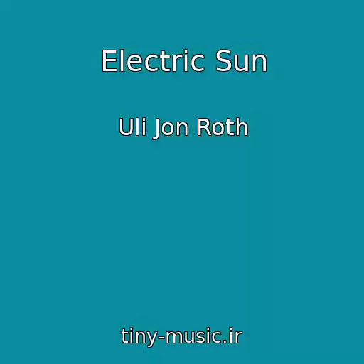 کاور آهنگ Electric Sun از Uli Jon Roth
