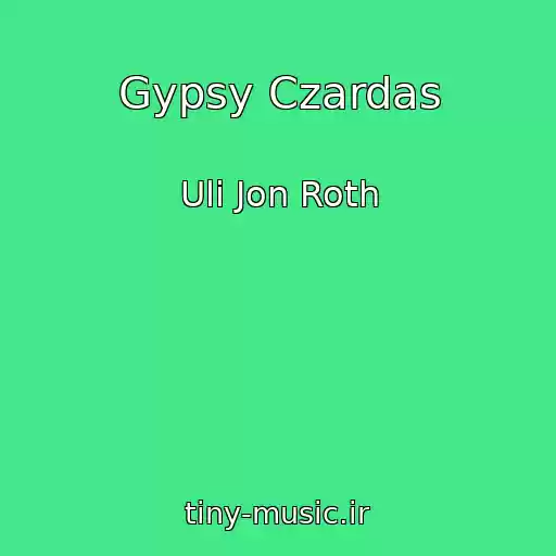 کاور آهنگ Gypsy Czardas از Uli Jon Roth