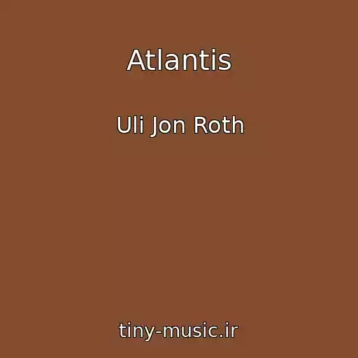 کاور آهنگ Atlantis از Uli Jon Roth