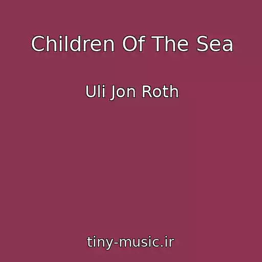 کاور آهنگ Children Of The Sea از Uli Jon Roth