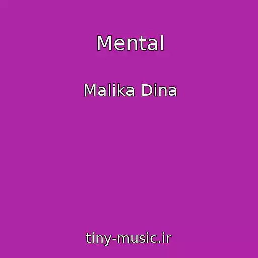 کاور آهنگ Mental از Malika Dina
