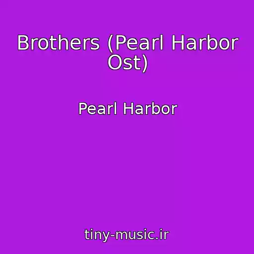 کاور آهنگ Brothers (Pearl Harbor Ost) از Pearl Harbor