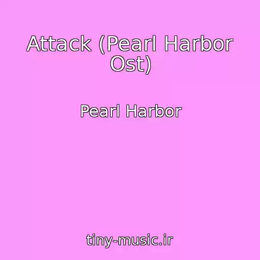 کاور آهنگ Attack (Pearl Harbor Ost) از Pearl Harbor