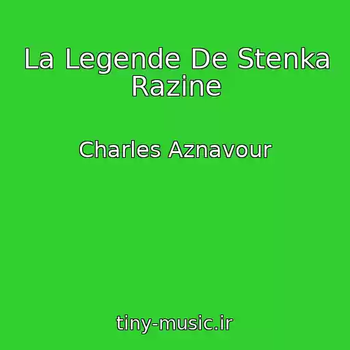 کاور آهنگ La Legende De Stenka Razine از Charles Aznavour