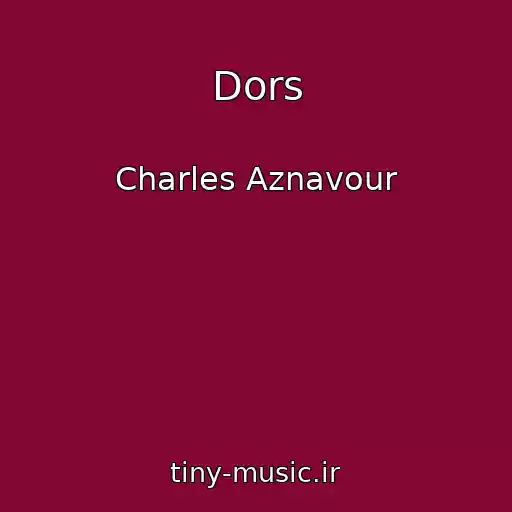کاور آهنگ Dors از Charles Aznavour