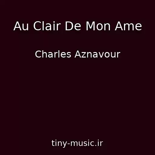 کاور آهنگ Au Clair De Mon Ame از Charles Aznavour